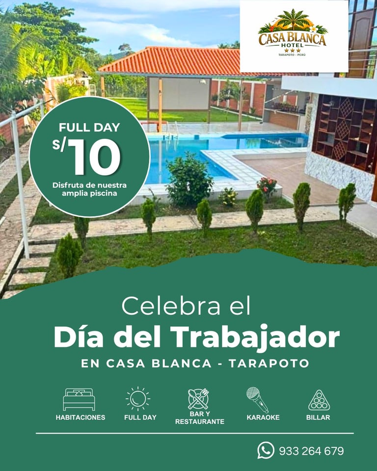 Casa Blanca Hotel promotional poster for Workers Day celebration with pool, S/10 full day pass, amenities listed and contact number